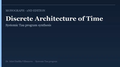 Systemic Tau and the Discrete Architecture of Time (Second Edition) featured image